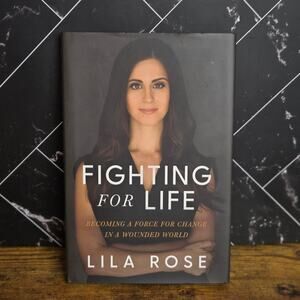 Lila Rose Fighting for Life SIGNED Hardcover 2021 Autographed w/ Dust Jacket